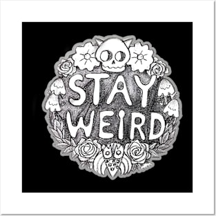 Stay Weird Posters and Art